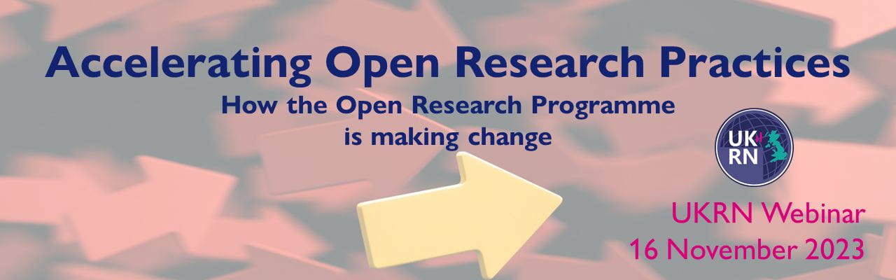 Image advertising 'Accelerating Open Research Practices: How the Open Research Programme is making change' webinar on 16 November. Blue text is featured against a faded red background of arrows with one yellow one that stands out.