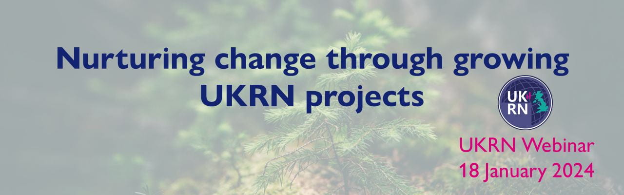Banner advertising 'Nurturing change through growing UKRN projects' on 19 January 2024. Text set against the background of a small fern growing out of the forest floor